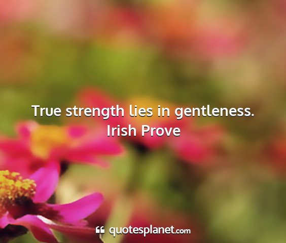 Irish prove - true strength lies in gentleness....