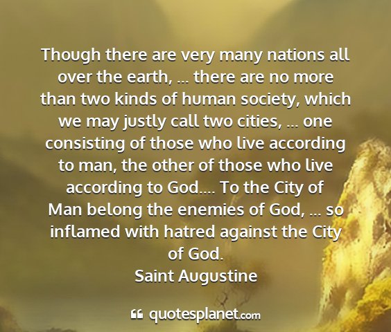 Saint augustine - though there are very many nations all over the...