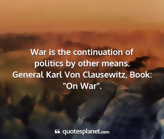 General karl von clausewitz, book: 