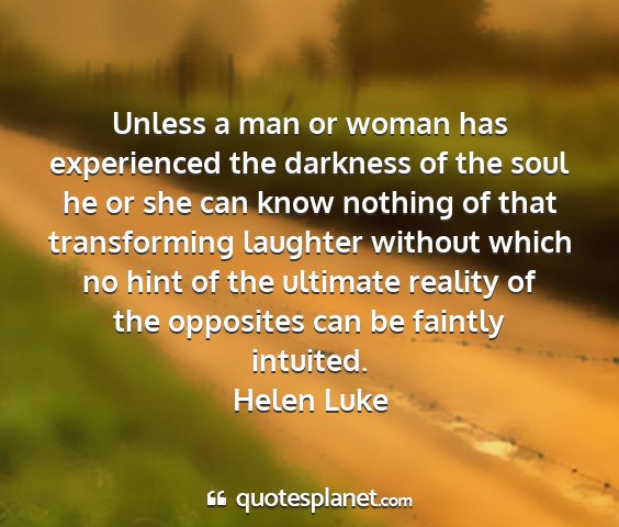 Helen luke - unless a man or woman has experienced the...