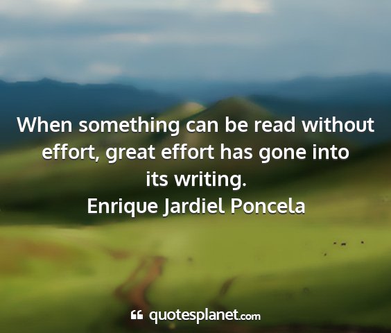 Enrique jardiel poncela - when something can be read without effort, great...