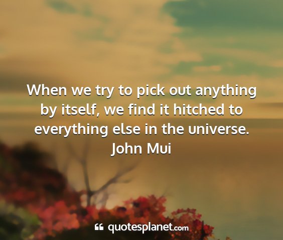 John mui - when we try to pick out anything by itself, we...