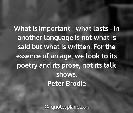 Peter brodie - what is important - what lasts - in another...