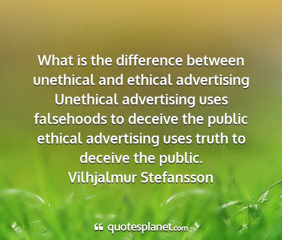 Vilhjalmur stefansson - what is the difference between unethical and...