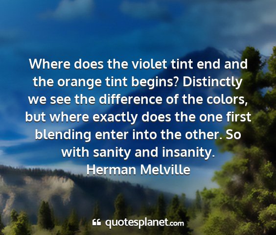 Herman melville - where does the violet tint end and the orange...