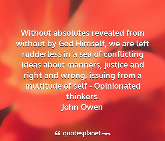 John owen - without absolutes revealed from without by god...