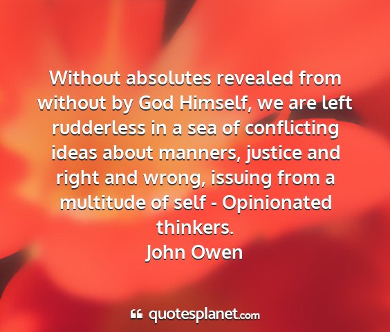 John owen - without absolutes revealed from without by god...