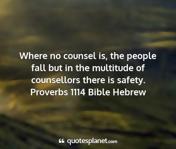 Proverbs 1114 bible hebrew - where no counsel is, the people fall but in the...