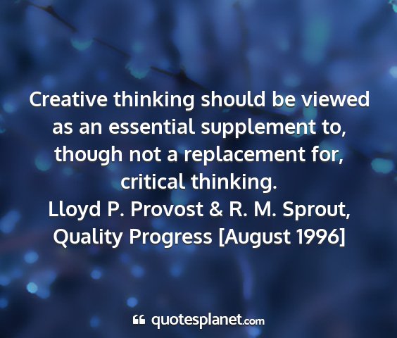 Lloyd p. provost & r. m. sprout, quality progress [august 1996] - creative thinking should be viewed as an...