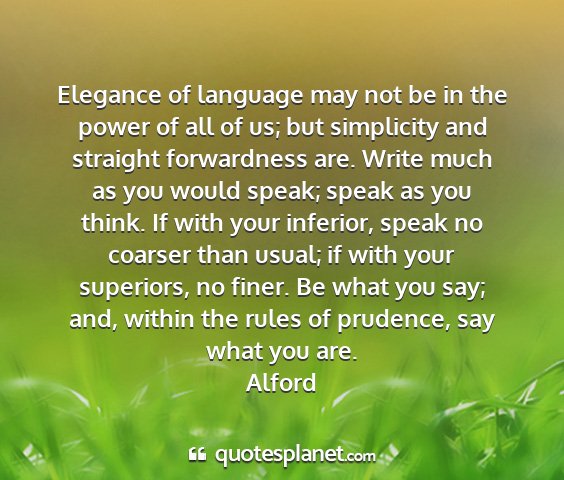 Alford - elegance of language may not be in the power of...