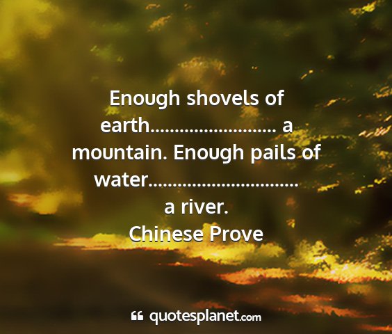 Chinese prove - enough shovels of earth.............................