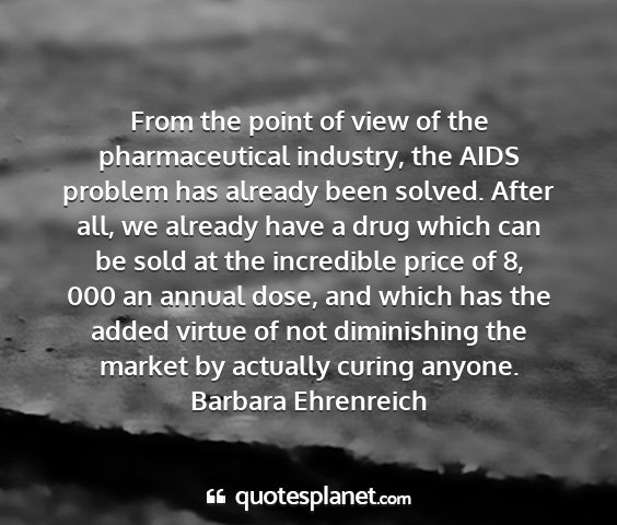 Barbara ehrenreich - from the point of view of the pharmaceutical...