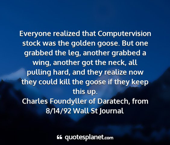 Charles foundyller of daratech, from 8/14/92 wall st journal - everyone realized that computervision stock was...