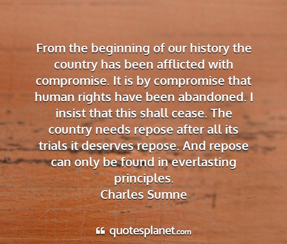 Charles sumne - from the beginning of our history the country has...