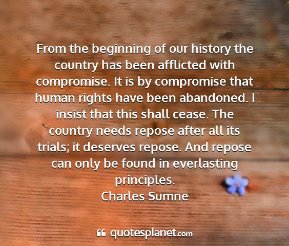 Charles sumne - from the beginning of our history the country has...