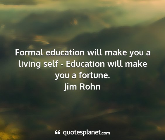 Formal Education Will Make You A Living Self