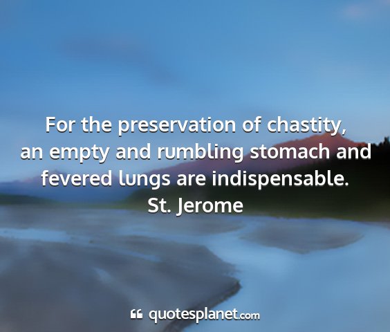 St. jerome - for the preservation of chastity, an empty and...