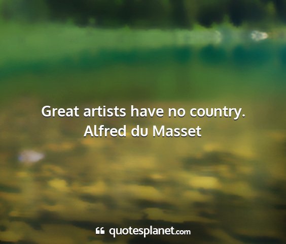 Alfred du masset - great artists have no country....