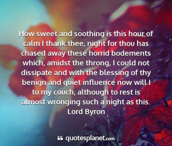 Lord byron - how sweet and soothing is this hour of calm i...