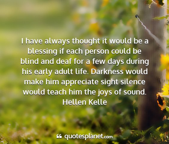 Hellen kelle - i have always thought it would be a blessing if...