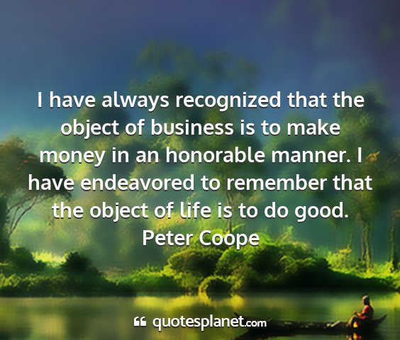 Peter coope - i have always recognized that the object of...