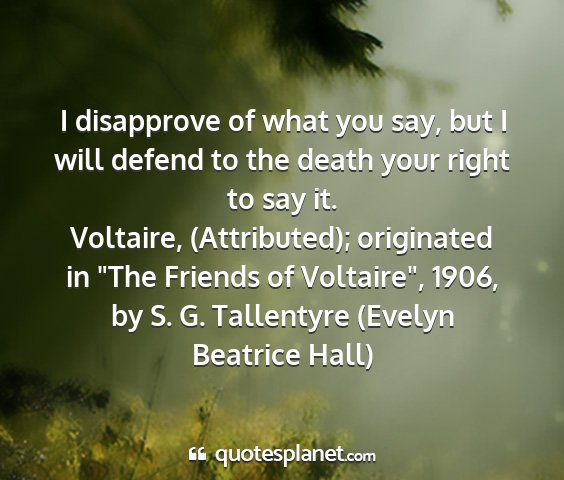 Voltaire, (attributed); originated in 