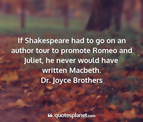 Dr. joyce brothers - if shakespeare had to go on an author tour to...