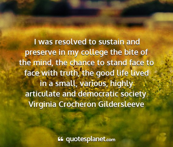 Virginia crocheron gildersleeve - i was resolved to sustain and preserve in my...